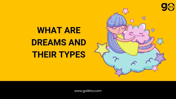 What are Dreams and their types