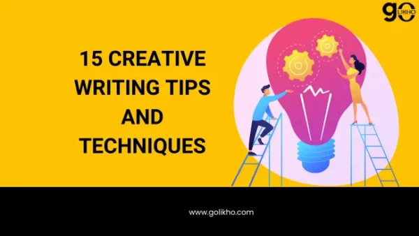 15 Creative writing tips and techniques