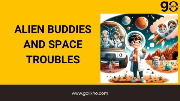 Alien Buddies and Space Troubles