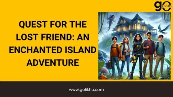 Quest for the Lost Friend: An Enchanted Island Adventure